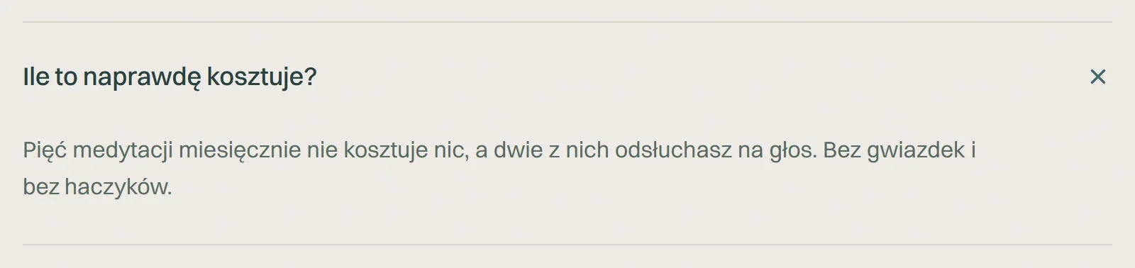 To samo pytanie dziś, odpowiedź: Pięć medytacji miesięcznie nie kosztuje nic, a dwie z nich odsłuchasz na głos. Bez gwiazdek i bez haczyków.